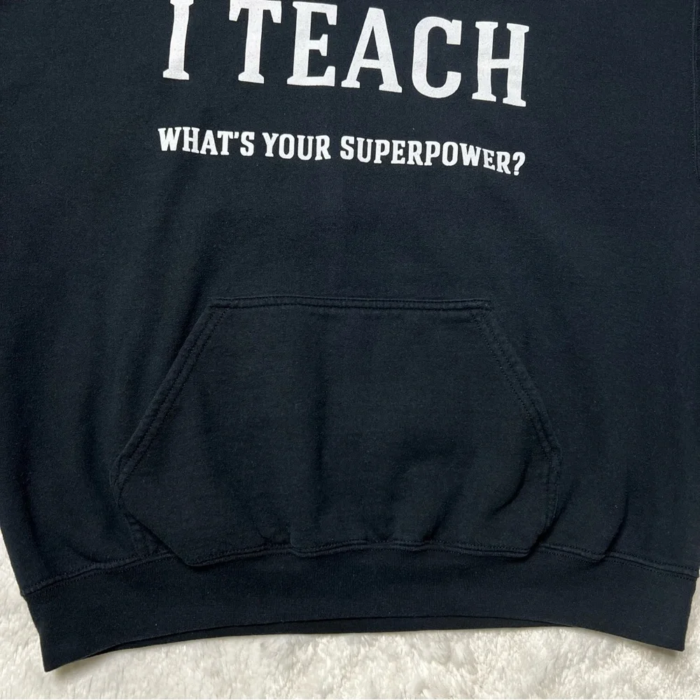 Gildan I Teach What’s Your Superpower? Pullover Hoodie Sweatshirt Unisex Sz L - Picture 3 of 11